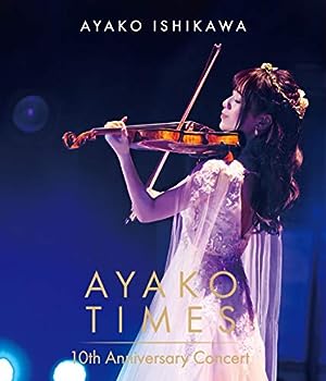 【中古】(非常に良い)石川綾子 AYAKO TIMES 10th Anniversary Concert [Blu-ray]