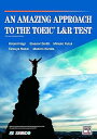 【中古】AN AMAZING APPROACH TO THE TOEIC L&R TEST / 頻出表現と頻出単語で攻略するTOEIC L&R TEST (? 寛美)