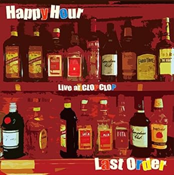 【中古】Last Order [CD] Happy Hour (片山広明、石渡明廣、早川岳晴、湊 雅史)