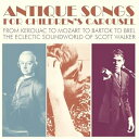 【中古】Antique Songs For Children'S Carousel: From Kerouac To Mozart To Bartok To Brel - The Eclectic Soundworld Of Scott Walker / Various [au