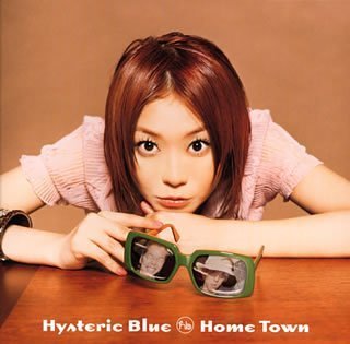 (非常に良い)Home Town  Masahide Sakuma: Other; Hysteric Blue: Other; Tama(Hysteric Blue): Other; Hysteric Blue: Artist; Takuya: Other