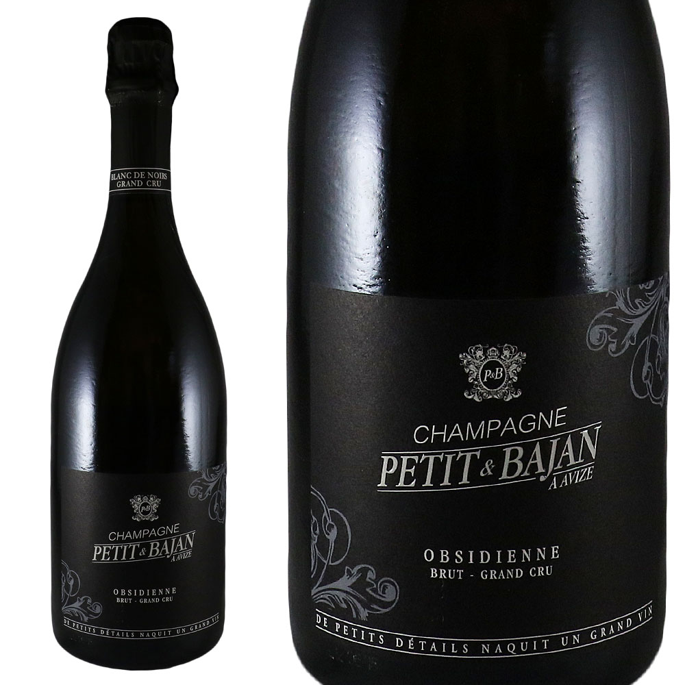 プティ エ バジャン シャンパーニュ グラン クリュ ブリュット オブシディエンヌ Petit Bajan Grand Cru Brut ObsidienneNo.113941