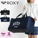 ロキシー ボストンバッグ ROXY レディース 2024 新作 女の子 女子高生 通学 45L 2WAY アウトドア かわいい ブランド 1泊 2泊 3泊 おしゃれ レジャー 大容量 キャンプ 旅行 ブラック 黒 ネイビー 紺 RBG241308