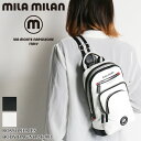 ミラミラン バッグ ボディバッグ メンズ ブランド MILA MILAN Rosso ロッソ 247901 ワンショルダーバッグ 斜め掛けバッグ 普段使い 旅行 ビジネス 通勤 ゴルフ 合皮 合成皮革 一部牛革 牛革付属 レディース 男女兼用 カジュアル オシャレ 人気 鞄 かばん カバン