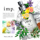 インプ imp. 70ml 香水 シアーコットン ピュアサボン シトラスレモン ウィステリアブロッサ ...