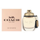 コーチ COACH オードパルファム EDP SP 90ml 結婚祝い 誕生日 内祝い お返し 贈り物 プレゼント ギフト