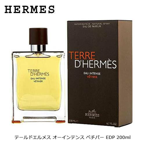 エルメス エルメス テール ド エルメス オーインテンス ベチバー EDP SP 200ml テールドエルメス 香水 メンズ