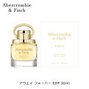 アバクロンビー＆フィッチ アバクロンビー＆フィッチ アウェイ フォーハー EDP SP 30ml 香水 レディース プレゼント ギフト