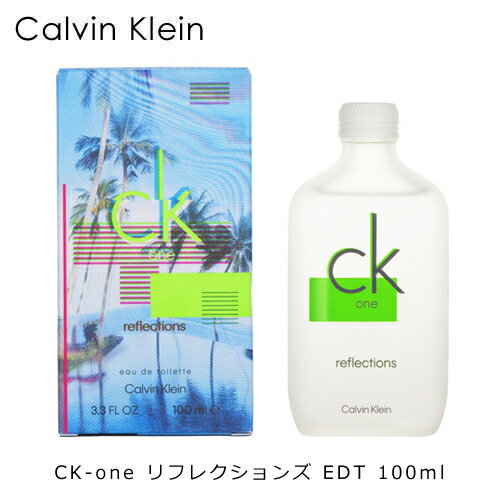 カルバンクライン CK シーケーワン CK-one リフレクションズ EDT 100ml CK one 夏 サマー 限定