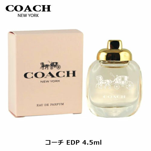 コーチ EDP BT 4.5ml ｜ COACH レディース 女性 女性用 結婚祝い 誕生日 内祝い お返し 贈り物 プレゼント ギフト 香水 香り フレグランス オードパルファム オーデパルファム フルーティ ラズベリー フローラル 梨 ペッパー ローズ バラ ムスク サンダルウッド ウッド