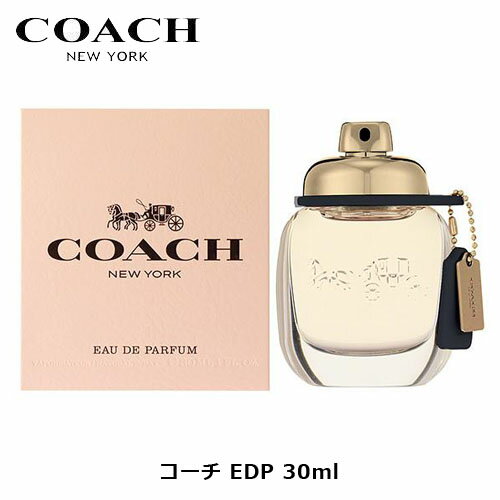 コーチ EDP SP 30ml ｜ COACH レディース 女性 女性用 結婚祝い 誕生日 内祝い お返し 贈り物 プレゼント ギフト 香水 香り フレグランス オードパルファム オーデパルファム フルーティ ラズベリー フローラル 梨 ペッパー ローズ バラ ムスク サンダルウッド ウッド