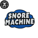 【店内ポイント最大43倍!本日限定!】KILONINER キロナイナー カスタマイズ用パッチ Snore Machine Patch ワッペン
