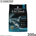 アディクション ADDICTION ワイルドアイランズ キャットフード パシフィックキャッチ グレインフリー 300g 無添加 猫 ペット 穀物不使用