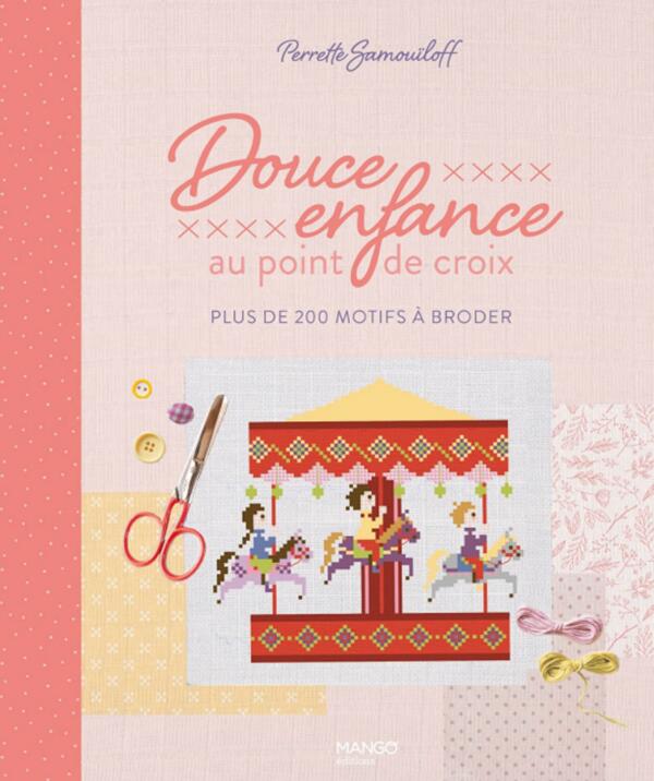 【再々入荷】PERRETTE SAMOUILOFF(ペレッテ・サモイロフ)MANGO Douce enfance au point de croix(穏やかな子供時代)