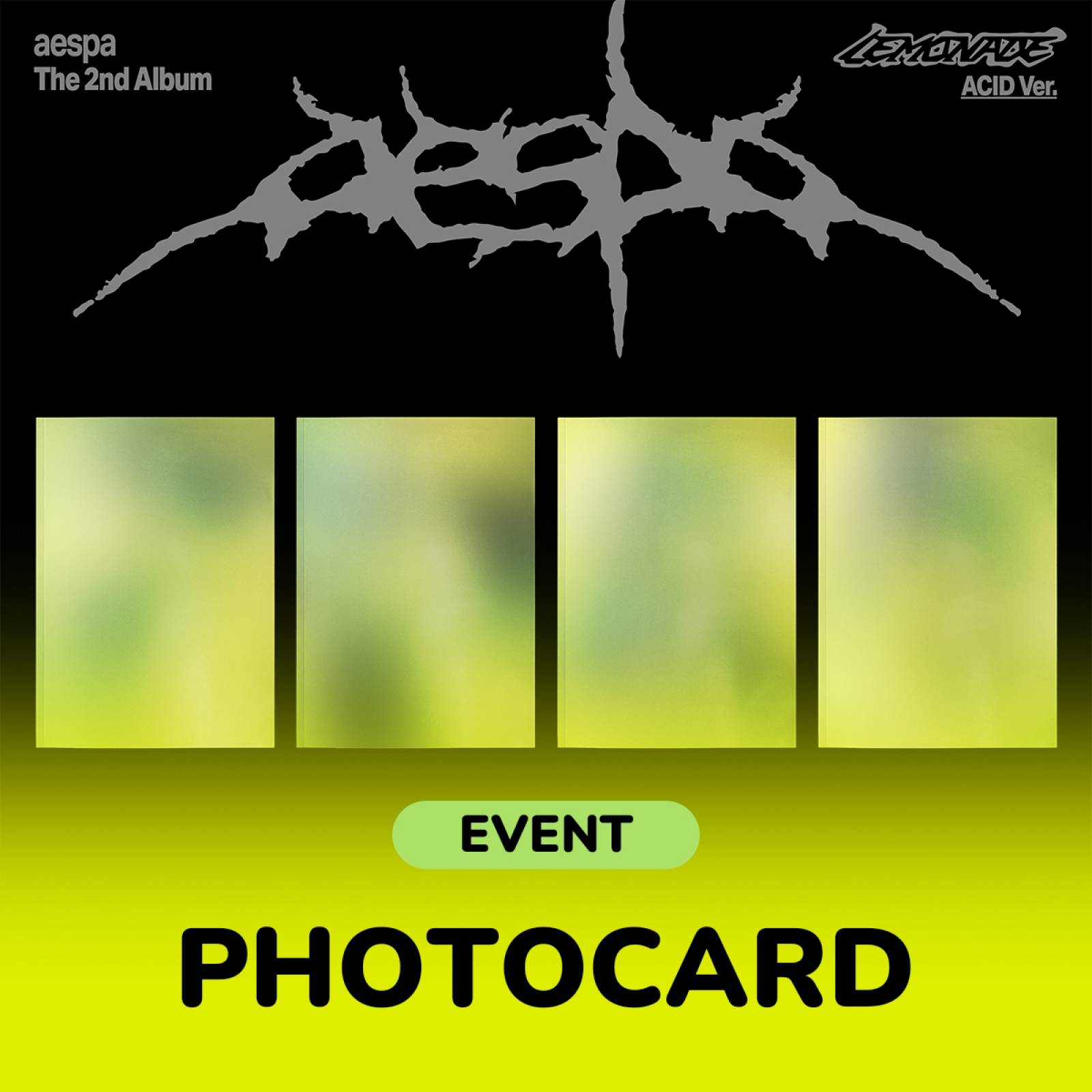 Other - 【予約】【WITHMUU イベント】 aespa - The 2nd Album [ LEMONADE ] (ACID Ver.) + 未公開セルフィーフォトカード / エスパ / æspa