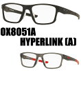 オークリー 純正度付きレンズ※レーザーロゴ入りスポーツグラス(眼鏡) OAKLEY OX8051 HYPERLINK (A)(4)