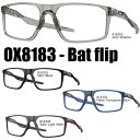 オークリー 純正度付きレンズ※レーザーロゴ入りスポーツグラス(眼鏡) OAKLEY OX8183 BAT FLIP (フレームカラー4色 2サイズ)