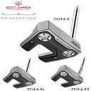 【2024 新作 最新モデル】タイトリスト スコッティ・キャメロン パター ファントム Titleist SCOTTY CAMERON PHANTOM 5・5.5・5s(日本正規品)(2024年発売)