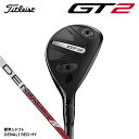 【ポイントアップ中! 7月11日1時59分まで】タイトリスト GT2 UTILITY ジーティーツー ユーティリティ(日本仕様)標準シャフト DENALI RE...