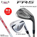 【ポイントアップ中! 7月11日1時59分まで】カスタムオーダー フォーティーン FR-5 ウェッジ スチールシャフト N.S.PRO MODUS3 WEDGE...