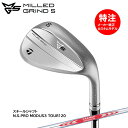 カスタムオーダー テーラーメイド MG5(MILED GRIND 5) Wedge ミルドグラインド5 ウェッジ スチールシャフト N.S.PRO MODUS3...