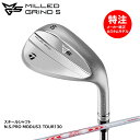 カスタムオーダー テーラーメイド MG5(MILED GRIND 5) Wedge ミルドグラインド5 ウェッジ スチールシャフト N.S.PRO MODUS3...