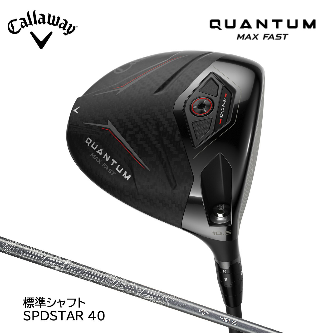 ���������������� QUANTUM MAX FAST �����󥿥� �ޥå��� �ե����� �ɥ饤�С� ɸ�ॷ��ե� SPDSTAR 40 Callaway