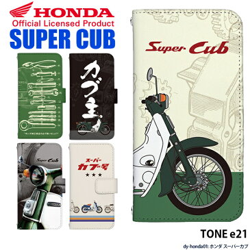 スマホケース TONE e21 手帳型 ケース トーンe21 デザイン Honda ホンダ SuperCub スーパーカブ ストラップホルダー