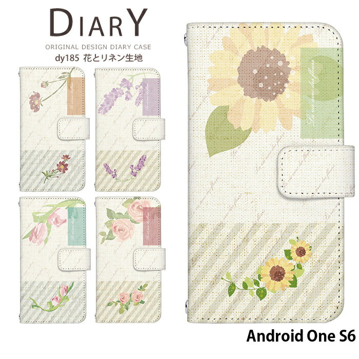 Android One S6 ケース 手帳型 アンドロイドワン　ワイモバイル カバー スマホケース デザイン ベルトなし 花とリネン生地 ナチュラル シンプル 北欧 花柄 かわいい ストラップホルダー