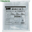 TRUSCO(トラスコ) 保存用ポリ袋S 厚手 250×220 300枚入 (1袋) 品番：TP2520T-S