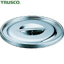 トラスコ TRUSCO ステンレスバケツ 18-8バケット蓋 A.B共通 305×H17 (1枚) 品番:T-MNM-AB