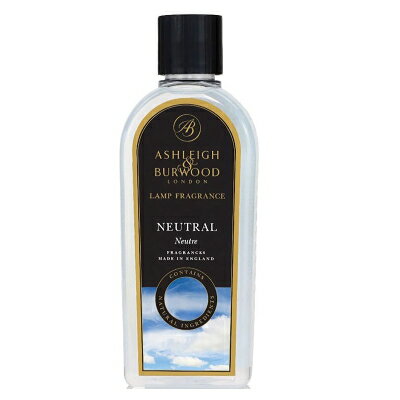 【最大150円OFFクーポン】アシュレイ＆バーウッド ASHLEIGH BURWOOD フレグランスランプ用オイル ニュートラル 500ml 【あす楽】