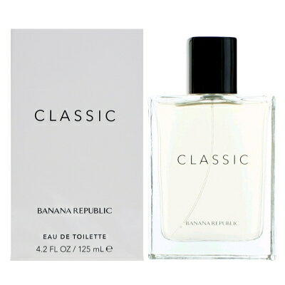 ★【最大150円OFFクーポン】バナナ リパブリック BANANA REPUBLIC クラシック EDT SP 125ml 【香水】【あす楽】