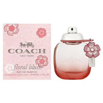 【最大1111円OFFクーポン】コーチ COACH コーチ フローラル ブラッシュ オードパルファム EDP SP 50ml 【香水】【あす楽】【送料無料】