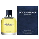 【最大400円OFFクーポン】ドルチェ＆ガッバーナ DOLCE＆GABBANA D＆G ドルチェ＆ガッバーナ プールオム EDT SP 75ml 【香水】【あす楽休止中】【送料無料】