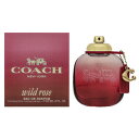 楽天スーパーSALE期間中エントリーでポイント10倍&最大1500円OFFクーポン★コーチ COACH コーチ ワイルド ローズ オードパルファム EDP SP 90ml 【香水】【当日出荷_休止中】【送料無料】