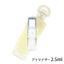 GX HERMES J[V I[hg i`XvC 2.5ml Ag}CU[   fB[X lC ~jy[֑z