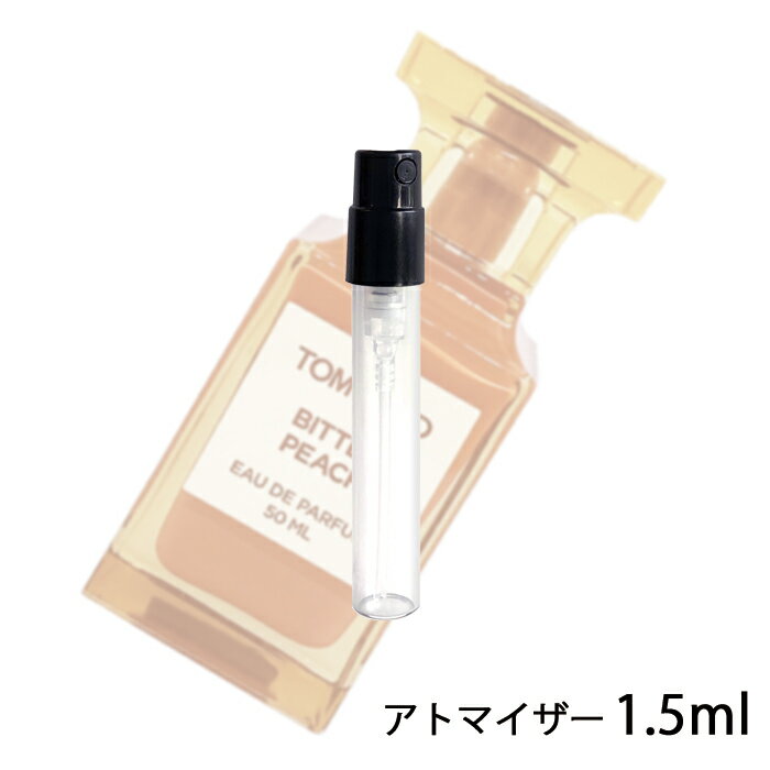 トムフォード TOM FORD ビター ピーチ オード パルファム スプレィ 1.5ml アトマイザー お試し 香水 ユニセックス 人気 ミニ