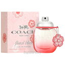 【マラソン期間限定★ポイント10倍】コーチ COACH コーチ フローラル ブラッシュ オードパルファム 30ml EDP SP fs 【香水 レディース】【あす楽】