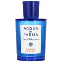 アクアディパルマ ACQUA DI PARMA ブルー メディテラネオ アランチャ ディ カプリ 150ml EDT テスター fs 