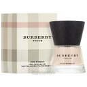 バーバリー BURBERRY タッチ フォーウーマン 30ml EDP SP fs 【香水 レディー ...