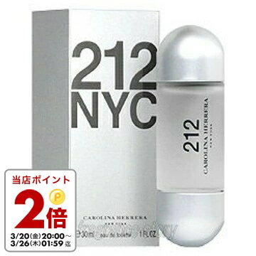 【スーパーセール限定★最大P10倍】キャロライナ ヘレラ CAROLINA HERRERA 212 30ml EDT SP fs 【香水 レディース】【即納】