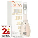 【マラソン期間限定★ポイント10倍】ジェニファー ロペス JENNIFER LOPEZ グロウ バイ ジェイロー 30ml EDT SP fs 【…