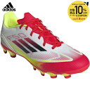 【10%OFFクーポン対象】アディダス adidas サッカースパイク ユニセックス F50 LEAGUE HG AG F50 リーグ 土・人工芝用 IE123...