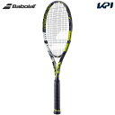 【全品10％OFFクーポン▼】バボラ Babolat 硬式テニスラケット ピュア アエロ ＋ PURE AERO 2023年モデル 101487 フレームのみ