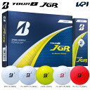 【10%OFFクーポン対象】ブリヂストン BRIDGESTONE ゴルフボール TOUR B JGR 2025年モデル (1ダース)J5WX J5GX J5YX J5PX J5RX BGLF-J5 8月上旬発売予定※予約