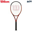 【全品10％OFFクーポン▼】「あす楽対応」ウイルソン Wilson テニスラケット BURN 100 V5.0 バーン100 WR108811U フレームのみ『即日出荷』「エントリーで特典プレゼントキャンペーン」