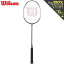 【全品10％OFFクーポン▼】「あす楽対応」ウイルソン Wilson バドミントンラケット RECON PX5000 レコン PX5000 V9 WR128911S2 フレームのみ 『即日出荷』