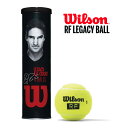 「あす楽対応」Wilson ウイルソン RF LEGACY BALL ロジャー・フェデラー RFレガシーボール 1缶〔4球〕 テニスボール 『即日出荷』