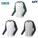 【全品10％OFFクーポン〜2/20】【365日出荷】「「あす楽対応」ヨネックス YONEX テニスウェア ユニセックス ユニロングスリーブTシャツ 受注会限定モデル 16617Y 2022SS 『即日出荷』